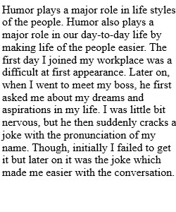 Describe a real-life situation where humor helped you to get to know someone, such as when you met a new friend, neighbor or coworker. Do not give names or identifying information. How did humor facilitate the encounter